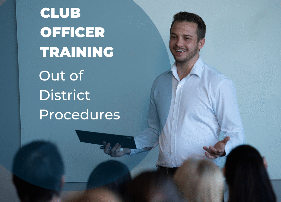 Out of District Club Officer Training Procedure