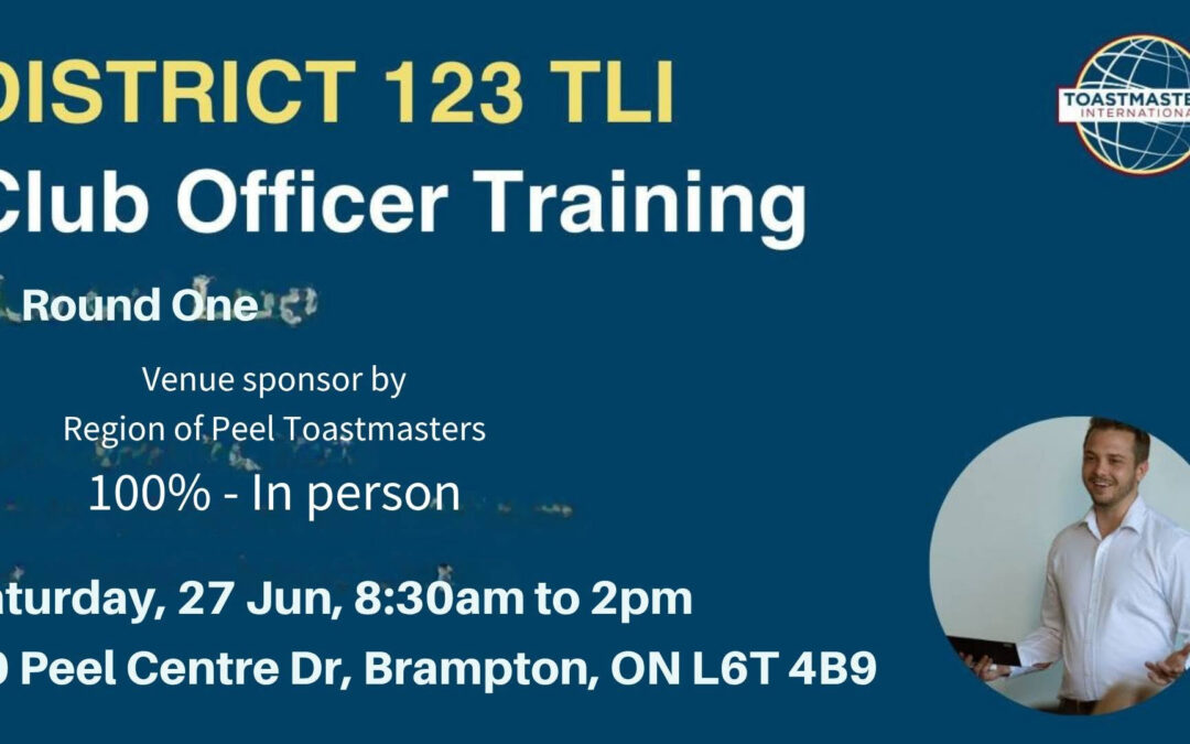 District 123 Toastmasters Leadership Institute Round 1 (In-Person)