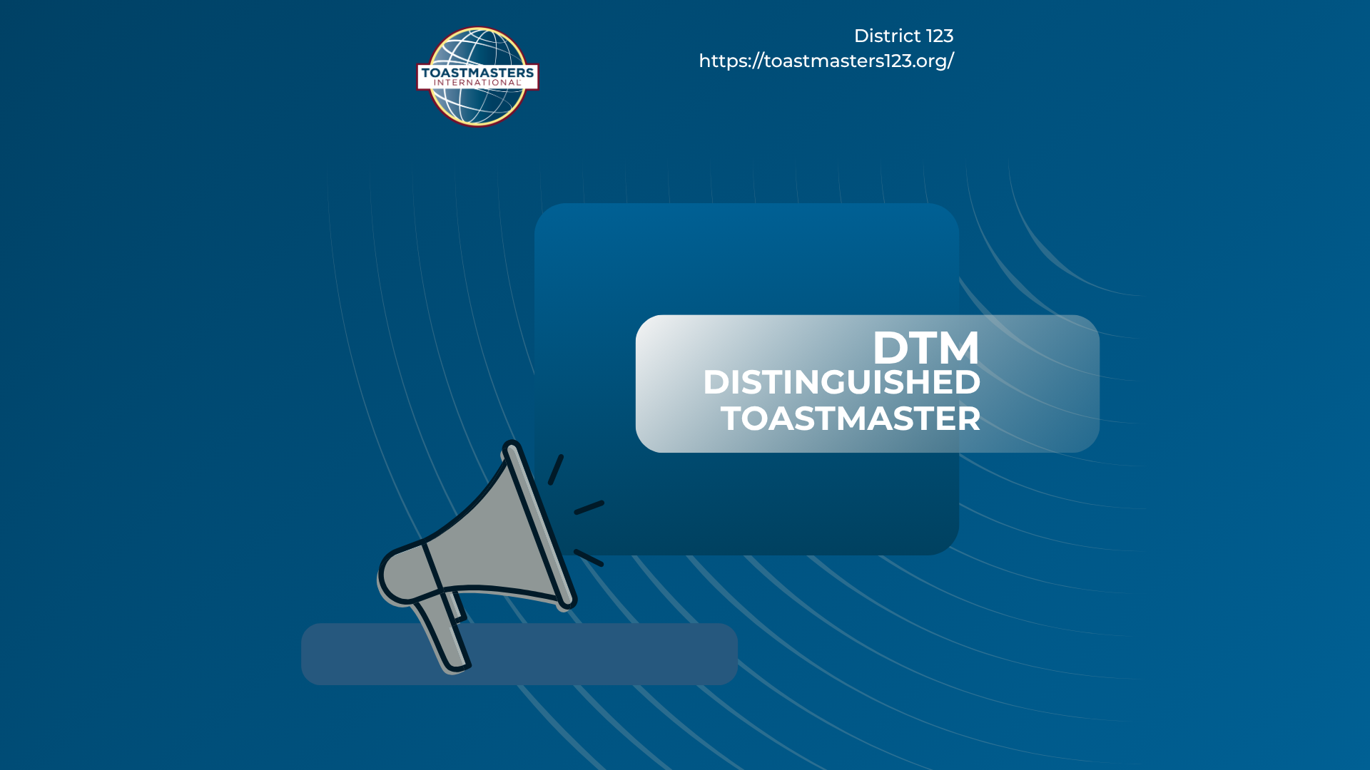 Megaphone blasting the words DTM Distinguished Toastmaster